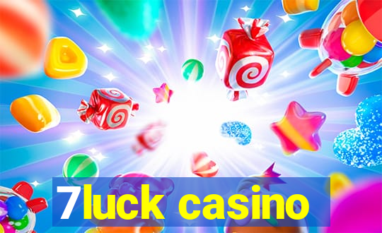 7luck casino